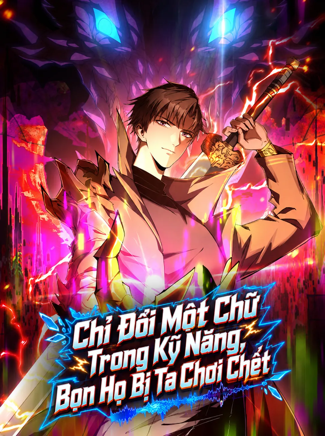 Chỉ Đổi Một Chữ Trong Kỹ Năng, Bọn Họ Bị Ta Chơi Chết