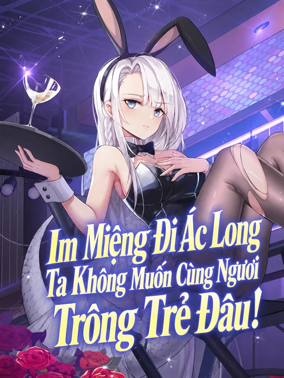Im Miệng Đi Ác Long Ta Không Muốn Cùng Ngươi Trông Trẻ Đâu!