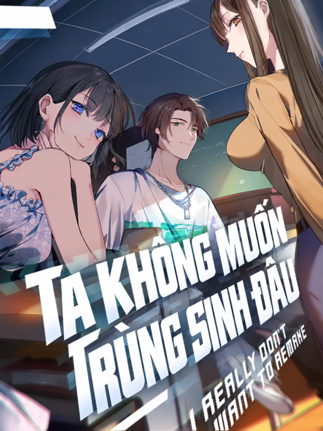 TA KHÔNG MUỐN TRÙNG SINH ĐÂU