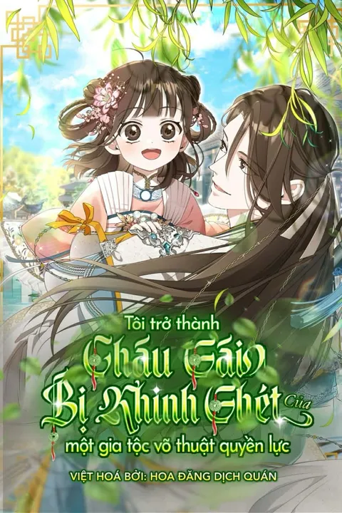 Tôi trở thành cháu gái bị khinh ghét của một gia tộc võ thuật quyền lực