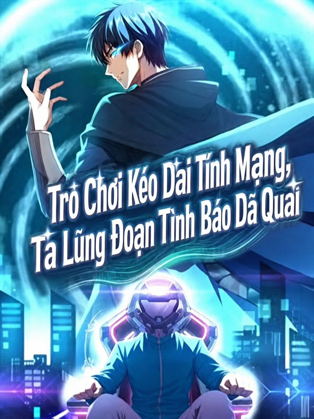Trò chơi kéo dài tính mạng, ta lũng đoạn tình báo dã quái