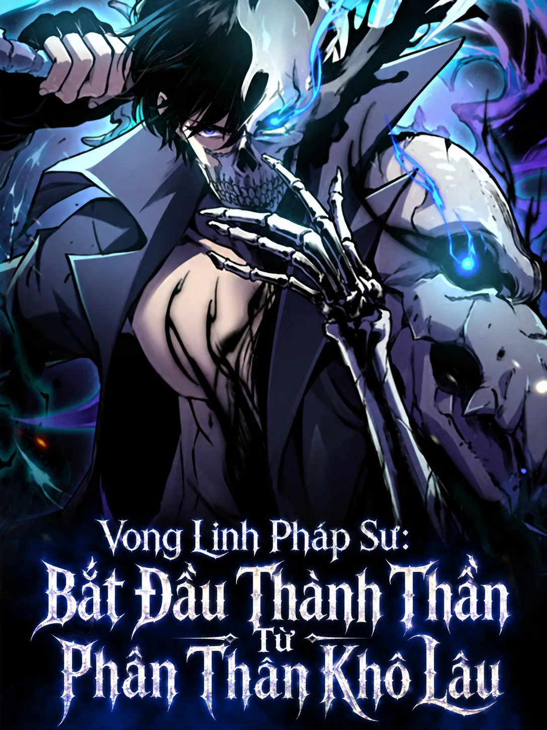 Vong Linh Pháp Sư: Bắt Đầu Thành Thần Từ Phân Thân Khô Lâu